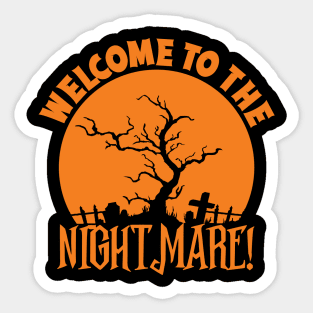 Welcome To The Nightmare Sticker